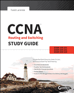 CCNA Routing and Switching Study Guide: Exams 100-101, 200-101, and 200-120