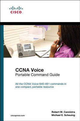 CCNA Voice Portable Command Guide - Cannistra, Robert M, and Scheuing, Michael E