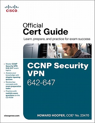 CCNP Security VPN 642-647 Official Cert Guide - Thomas, Jim, and Hooper, Howard