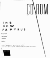 CD ROM : the new papyrus : the current and future state of the art