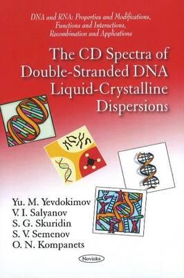 CD Spectra of Double-Stranded DNA Liquid-Crystalline Dispersions - Yevdokimov, Yu M, and Salyanov, V I, and Skuridin, S G