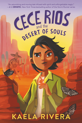 Cece Rios and the Desert of Souls - Rivera, Kaela