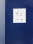 Cecil Arthur Hunt VPRWS RBA (1873-1965): Exhibition Catalogue: VPRWS RBA, 1873-1965