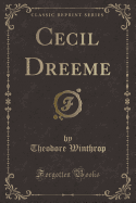 Cecil Dreeme (Classic Reprint)