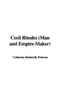 Cecil Rhodes Man and Empire-Maker