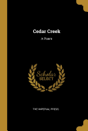 Cedar Creek: A Poem