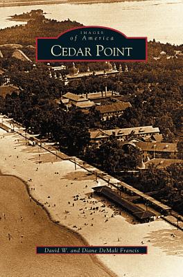 Cedar Point - Francis, Diane Demali, and Francis, David W