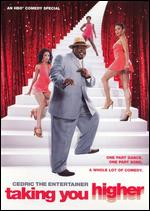 Cedric the Entertainer: Taking You Higher - 