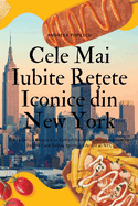 Cele Mai Iubite Re ete Iconice din New York