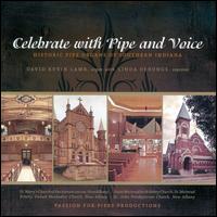 Celebrate with Pipe and Voice - David Kevin Lamb (organ); Linda de Rungs (vocals)