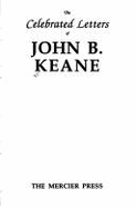 Celebrated Letters of John B. Keane