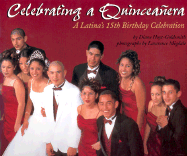 Celebrating a Quinceanera: A Latina's 15th Birthday Celebration