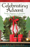 Celebrating Advent: Family Devotions and Activities for the Christmas Season