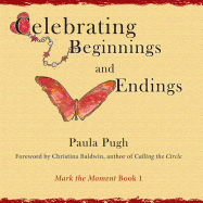 Celebrating Beginnings and Endings