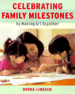 Celebrating Family Milestones: By Making Art Together