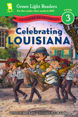 Celebrating Louisiana: 50 States to Celebrate - Kurtz, Jane