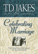 Celebrating Marriage: The Spiritual Wedding of the Believer