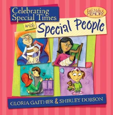 Celebrating Special Times with Special People - Gaither, Gloria, and Dobson, Shirley, M.A
