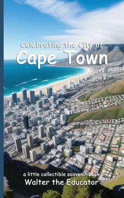 Celebrating the City of Cape Town - Walter the Educator