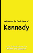 Celebrating the Family Name of Kennedy