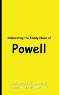 Celebrating the Family Name of Powell
