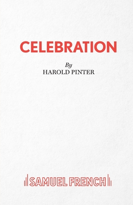 Celebration - A Play - Pinter, Harold