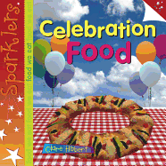 Celebration Food: Sparklers - Food We Eat