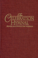 Celebration Hymnal: Songs and Hymns for Worship