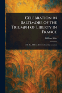 Celebration in Baltimore of the Triumph of Liberty in France