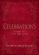 Celebrations: Poems of Life and Love