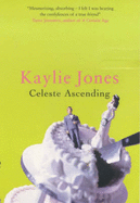 Celeste Ascending - Jones, Kaylie