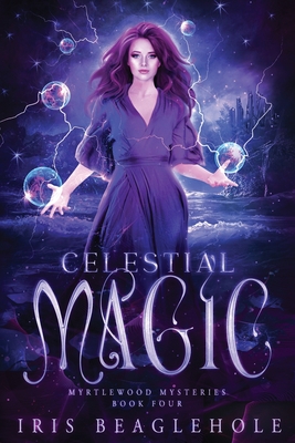 Celestial Magic - Beaglehole, Iris
