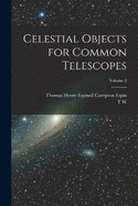 Celestial Objects for Common Telescopes; Volume 2