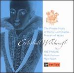 Celestiall Witchcraft - The Private Music of Henry and Charles, Princes of Wales