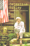 Celestine Sibley: A Granddaughter's Reminiscence - Fleming, Celestine Sibley, and Fleming, Sibley