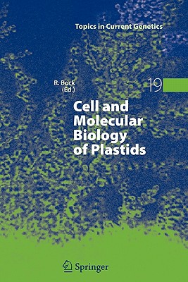 Cell and Molecular Biology of Plastids - Bock, Ralph (Editor)