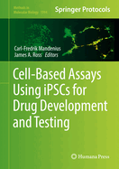 Cell-Based Assays Using Ipscs for Drug Development and Testing