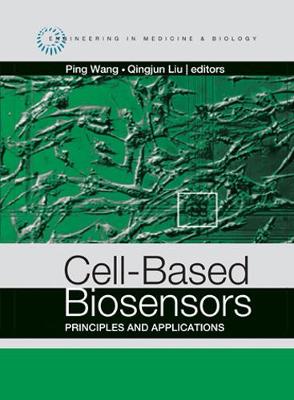 Cell-Based Biosensors: Principles and Applications - Liu, Qingjun (Editor), and Wang, Ping (Editor)