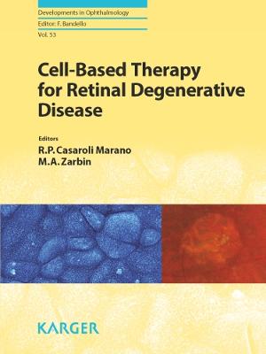 Cell-Based Therapy for Retinal Degenerative Disease - Casaroli-Marano, R.P. (Editor), and Zarbin, M.A. (Editor), and Bandello, F. (Series edited by)