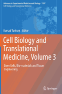 Cell Biology and Translational Medicine, Volume 3: Stem Cells, Bio-Materials and Tissue Engineering