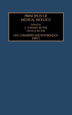 Cell Chemistry and Physiology: Part I: Volume 4 - Bittar, Edward (Editor)