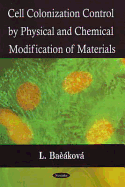 Cell Colonization Control by Physical and Chemical Modification of Materials