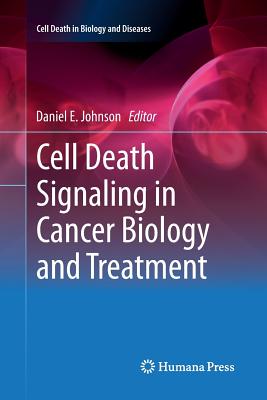 Cell Death Signaling in Cancer Biology and Treatment - Johnson, Daniel (Editor)