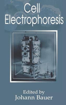 Cell Electrophoresis - Bauer, Johann