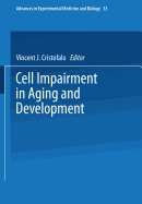 Cell Impairment in Aging and Development