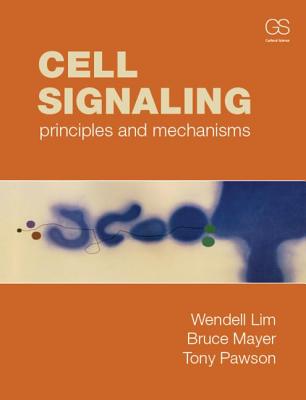 Cell Signaling - Lim, Wendell, and Mayer, Bruce, and Pawson, Tony