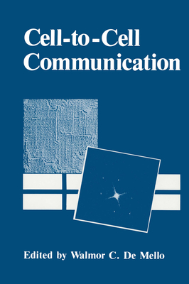 Cell-To-Cell Communication - De Mello, Walmor C (Editor)