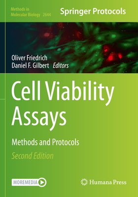 Cell Viability Assays: Methods and Protocols - Friedrich, Oliver (Editor), and Gilbert, Daniel F. (Editor)