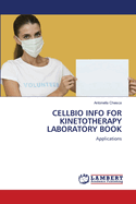 Cellbio Info for Kinetotherapy Laboratory Book