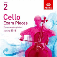 Cello Exam Pieces 2016 CD, ABRSM Grade 2: The complete syllabus starting 2016